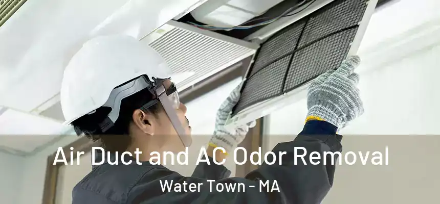  Air Duct and AC Odor Removal Water Town - MA