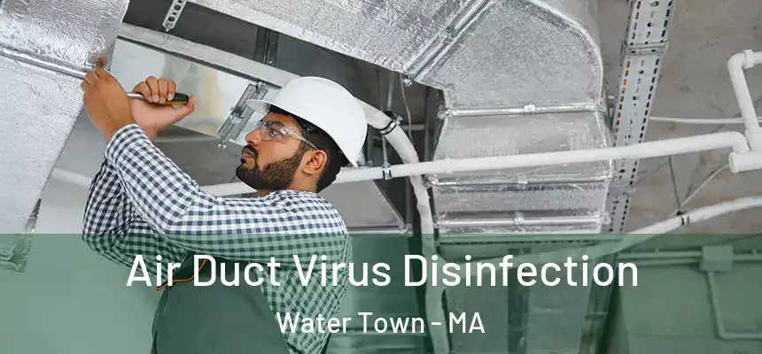  Air Duct Virus Disinfection Water Town - MA