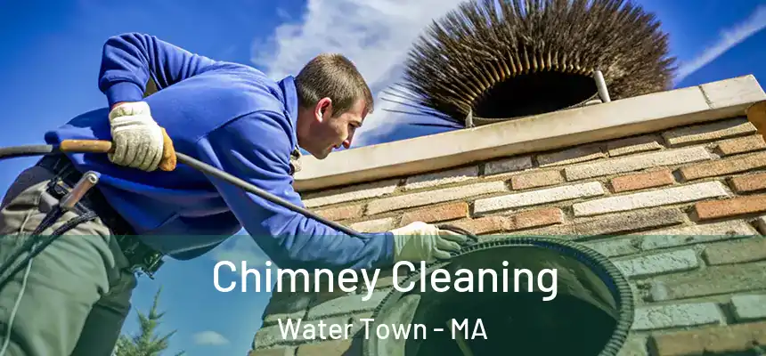  Chimney Cleaning Water Town - MA